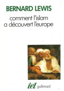 Comment l'islam a découvert l'Europe