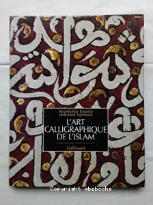 Art calligraphique de l'Islam (L')