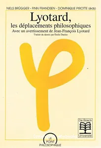 Lyotard, les déplacements philosophiques
