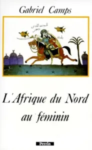 Afrique du Nord au féminin (L')