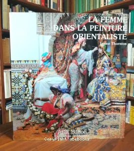 Femme dans la peinture orientaliste (La)