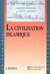 civilisation islamique (La)