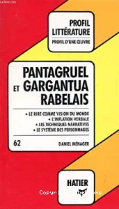 Pantagruel et Gargantua. Rabelais