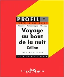 Voyage au bout de la nuit (1932). Céline