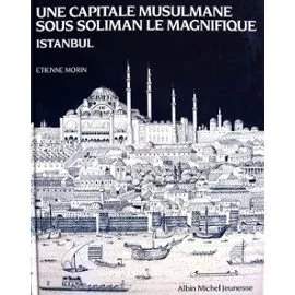 Capitale musulmane sous Soliman le Magnifique (Une)