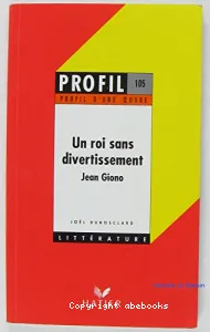 Un roi sans divertissement, Jean Giono