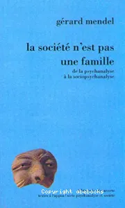 société n'est pas une famille (La)