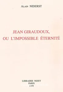 Jean Giraudoux, ou l'impossible éternité