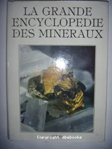 grande encyclopédie des mineraux (La)