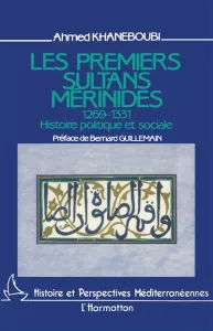 premiers sultans mérinides (Les)