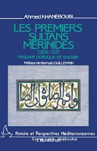 premiers sultans mérinides (Les)