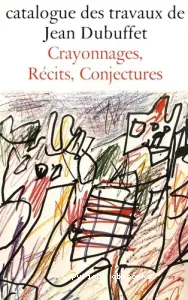 Catalogue des travaux de Jean Dubuffet ; fascicule XXIX