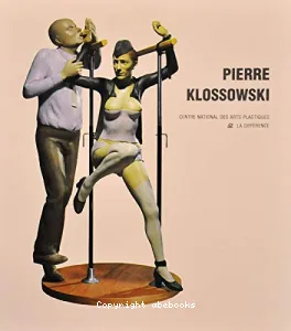 Pierre Klossowski ; Anthologie des écrits de Pierre Klossowski sur l'art