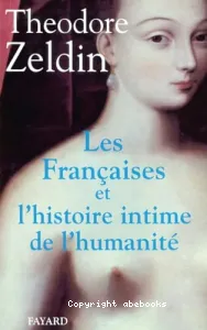 françaises et l'histoire intime de l'humanité (Les)