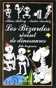 bizardos rêvent de dinosaures (Les)