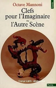 Clefs pour l'Imaginaire ou l'Autre Scène