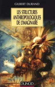 Structures anthropologiques de l'imaginaire (Les)