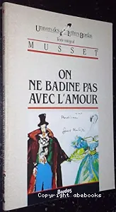 On ne badine pas avec l'amour ; Il faut qu'une porte soit ouverte ou fermée