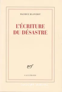 Ecriture du désastre (L')