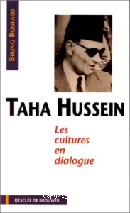 Taha Hussein : les cultures en dialogue