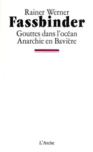 Gouttes dans l'océan ; Anarchie en Bavière