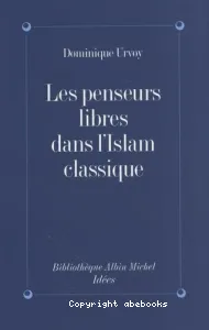 Penseurs libres dans l'Islam classique (Les)