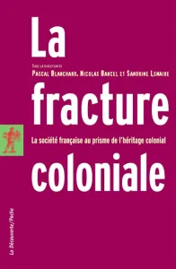 Fracture coloniale (La)