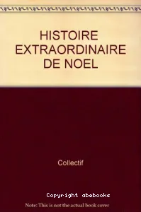 Histoire extraordinaire de Noël (L')