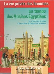 Au temps des Anciens Egyptiens