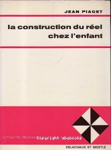 Construction du réel chez l'enfant (La)