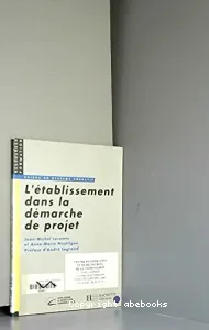 Etablissement dans la démarche de projet (L')