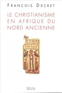 Christianisme en Afrique du Nord ancienne (Le)