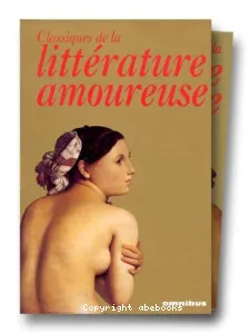 Classiques de la littérature amoureuse (Les)