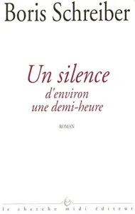 Silence d'environ une demi-heure (Un)