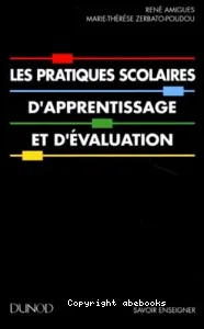 Pratiques scolaires d'apprentissage et d'évaluation (Les)