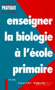 Enseigner la biologie à l'école primaire