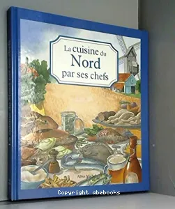 Cuisine du nord par ses chefs (La)