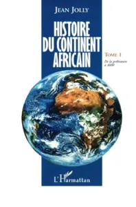 Histoire du continent africain tome 1