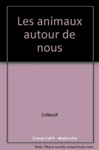 Animaux autour de nous (Les)