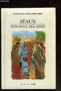 Jésus, son pays, ses amis