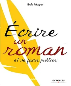 Ecrire un roman et se faire publier