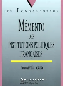 Mémento des institutions politiques françaises