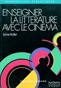 Enseigner la littérature avec cinéma