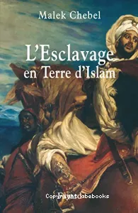 Esclavage en terre d'islam (L')