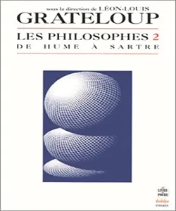 Philosophes de Hume à Sartre tome 2