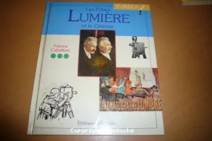 Frères Lumière et le Cinéma (Les)