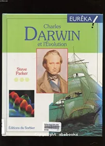 Charles Darwin et l'Evolution