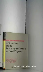 Travailler avec les organismes scientifiques