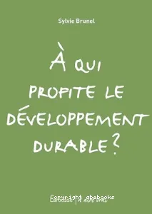 A qui profite le développement durable ?