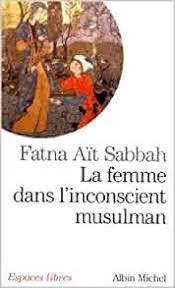 Femme dans l'inconscient musulman (La)